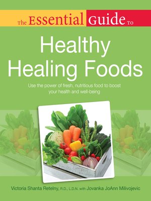 cover image of The Essential Guide to Healthy Healing Foods